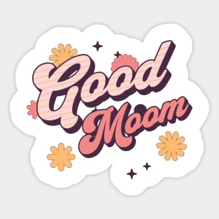 good moom Sticker